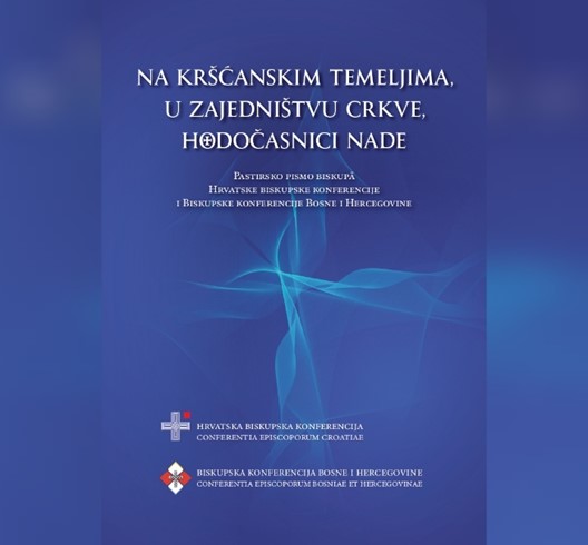 Pastirsko pismo "Na kršćanskim temeljima, u zajedništvu Crkve, hodočasnici nade"