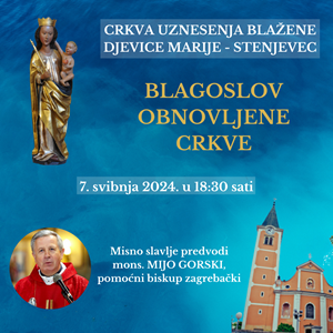 Blagoslov obnovljene crkve u Stenjevcu