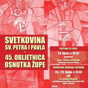 Proslava župne svetkovine i 45. obljetnice osnutka župe u Župi sv. Petra i Pavla, Zagreb - Bešići