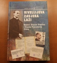 Predstavljena knjiga "Rivellijeva zavjera laži. Blaženi Alojzije Stepinac i Srpska pravoslavna Crkva"