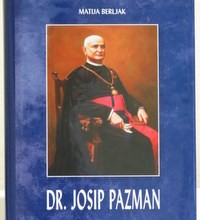 Knjiga o svećeniku „rijetkih vrlina“ mons. dr. Josipu Pazmanu