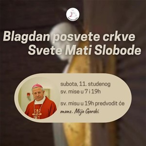 Biskup Gorski predvodi misno slavlje na blagdan posvete crkve Svete Mati Slobode